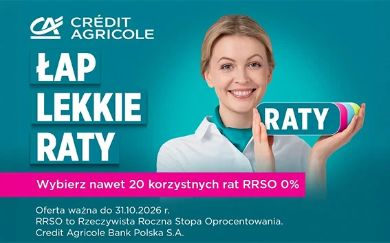 Skorzystaj z oferty rat 0% Credit Agricole